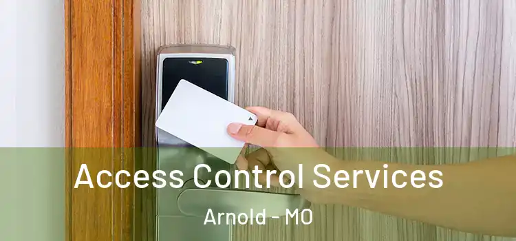  Access Control Services Arnold - MO