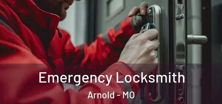 Emergency Locksmith Arnold - MO