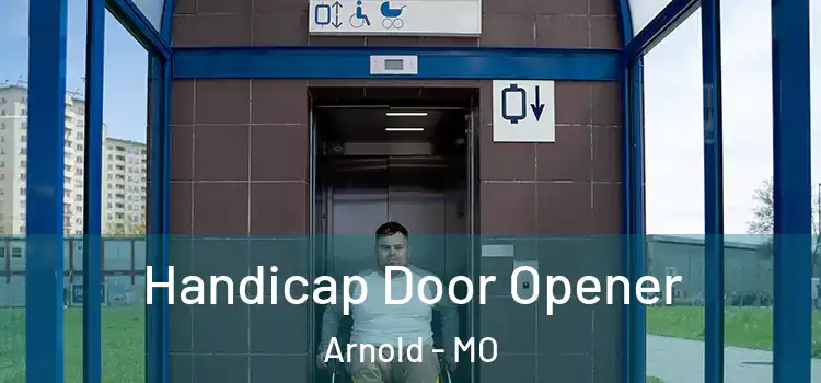  Handicap Door Opener Arnold - MO
