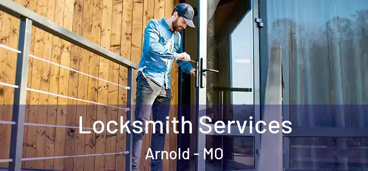Locksmith Services Arnold - MO
