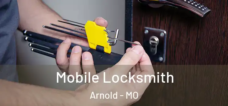  Mobile Locksmith Arnold - MO
