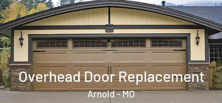  Overhead Door Replacement Arnold - MO