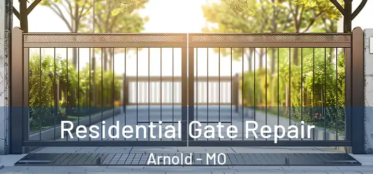 Residential Gate Repair Arnold - MO