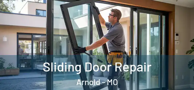Sliding Door Repair Arnold - MO